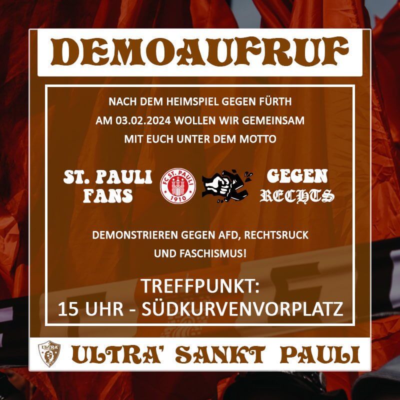 Demoaufruf:
Am 03.02.,2024, nach dem Heimspiel gegen Fürth.
Demonstrieren gegen AfD, Rechtsruck und Faschismus.
15.00h, Südkurvenvorplatz