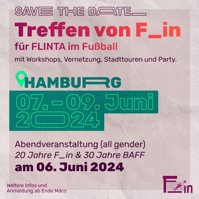 Treffen von F_IN in Hamburg, vom 7.-9. Juni 2024.
Zusätzlich Abendveranstaltung (all gender) am 6. Juni 2024.