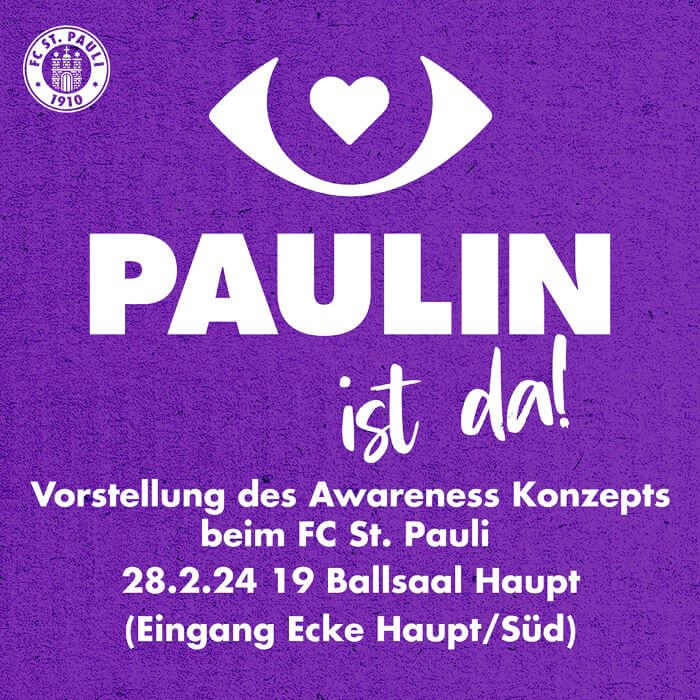 Paulin - Vorstellung des Awareness Konzepts beim FC St. Pauli.
28. Februar, 19.00h Ballsaal Haupttribüne