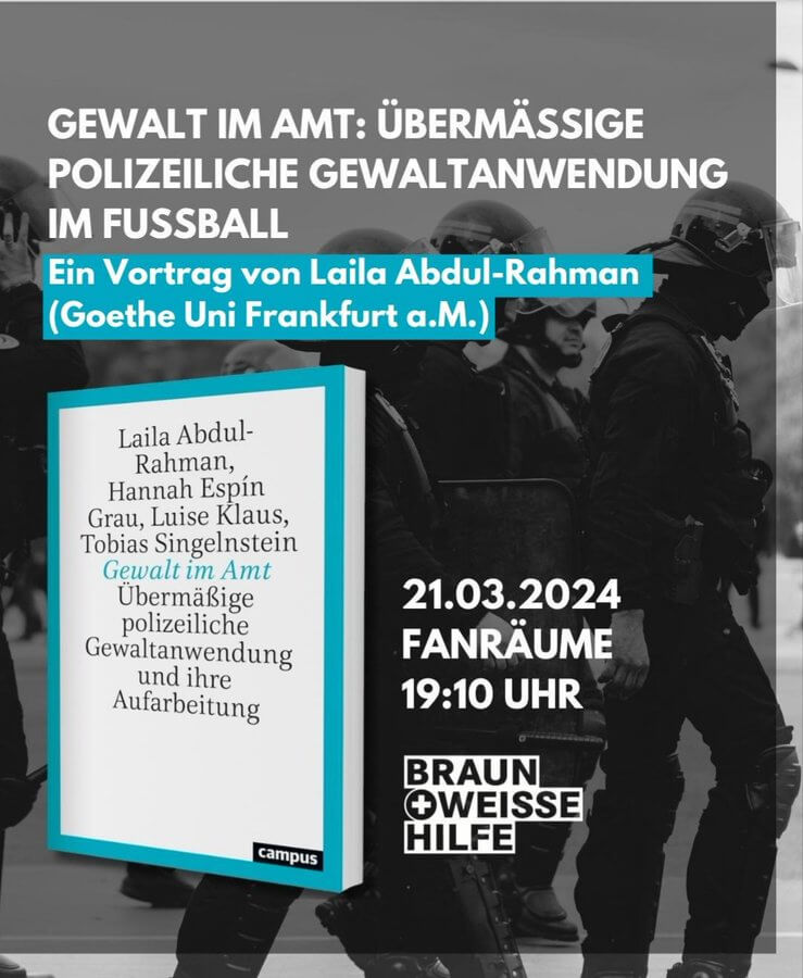Vortrag: "Gewalt im Amt - Übermäßige polizeiliche Gewaltanwendung im Fußball" 21.3.2024, Fanräume, 19.10h