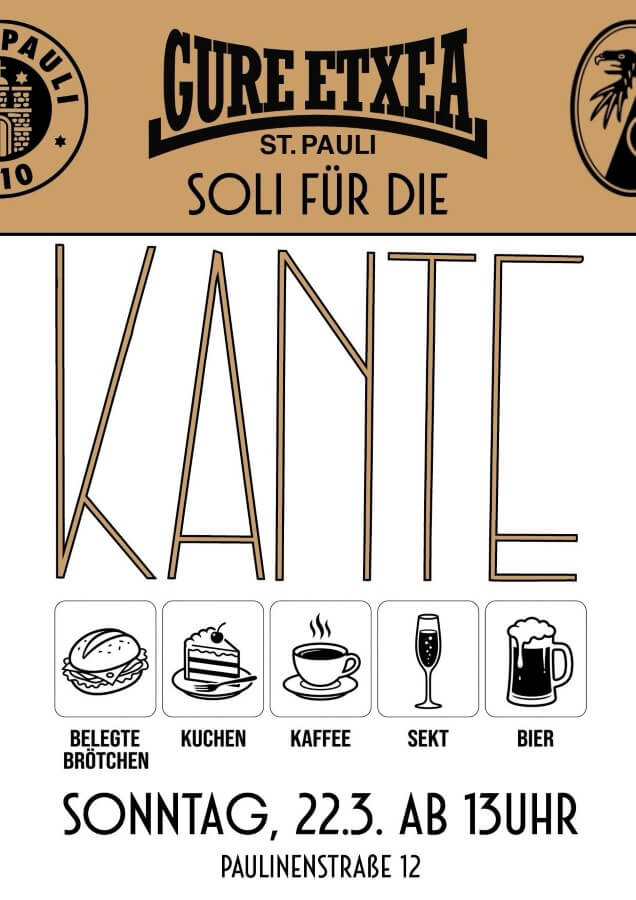 "Gure Etxea Soli für die Kante"

Sonntag, 22.3. ab 13 Uhr, Belegte Brötchen, Kuchen, Kaffee, Sekt und Bier.