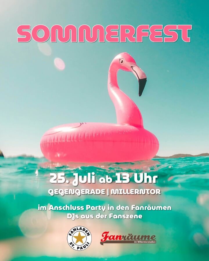 Zu sehen ist ein rosa Pelikan-Schwimmreifen auf türkisem Wasser, dazu folgender Text: Sommerfest, 25. Juli ab 13 Uhr, Gegengerade, Millerntor.
Im Anschluss Party in den Fanräumen mit DJs aus der Fanszene. Dazu die Logos von Fanladen und Fanräume.