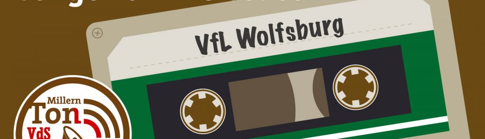 Grafik zur Saisonvorschau MillernTon Meets. Eine Kassette trägt den Titel "VfL Wolfsburg". Dazu das Logo des MillernTon VdS/NdS