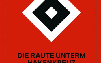 Buchcover: "Die Raute unterm Hakenkreuz" aus dem Verlag DIE WERKSTATT. Vor viel rotem Hintergrund ist das HSV-Wappen in Schwarz und Weiß zu sehen.